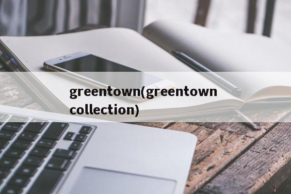 greentown(greentown collection)
